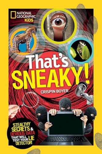 9781426317842: That's Sneaky: Stealthy Secrets and Devious Data That Will Test Your Lie Detector (National Geographic Kids)