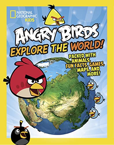 Angry Birds Explore the World! (National Geographic Kids)