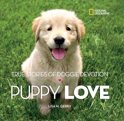 Imagen de archivo de Puppy Love: True Stories of Doggie Devotion a la venta por Orion Tech