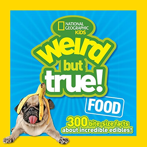 9781426318719: Weird But True Food: 300 Bite-size Facts About Incredible Edibles