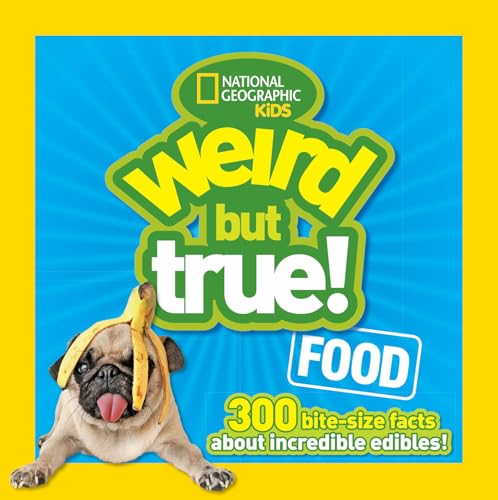 9781426318726: Weird But True Food: 300 Bite-size Facts About Incredible Edibles