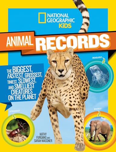 Imagen de archivo de National Geographic Kids Animal Records: The Biggest, Fastest, Weirdest, Tiniest, Slowest, and Deadliest Creatures on the Planet a la venta por Your Online Bookstore