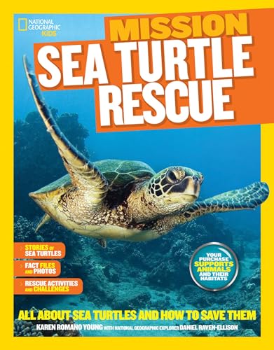 Imagen de archivo de National Geographic Kids Mission: Sea Turtle Rescue: All About Sea Turtles and How to Save Them (NG Kids Mission: Animal Rescue) a la venta por Goodwill of Colorado