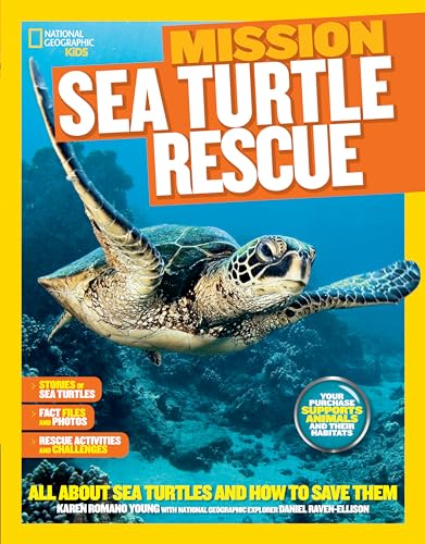 Stock image for National Geographic Kids Mission: Sea Turtle Rescue: All about Sea Turtles and How to Save Them for sale by ThriftBooks-Dallas