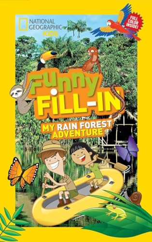 Stock image for National Geographic Kids Funny Fill-in: My Rain Forest Adventure (NG Kids Funny Fill In) for sale by Once Upon A Time Books