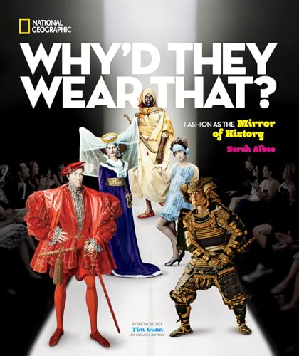 Imagen de archivo de Why'd They Wear That?: Fashion as the Mirror of History a la venta por Ergodebooks