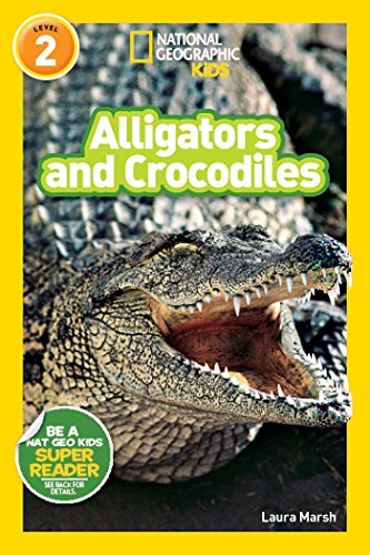 Stock image for National Geographic Readers: Alligators and Crocodiles for sale by Better World Books: West