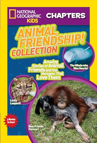 Beispielbild fr National Geographic Kids Chapters: Animal Friendship! Collection: Amazing Stories of Animal Friends and the Humans Who Love Them (NGK Chapters) zum Verkauf von Wonder Book