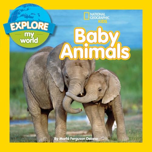 Stock image for Explore My World Baby Animals for sale by Better World Books: West