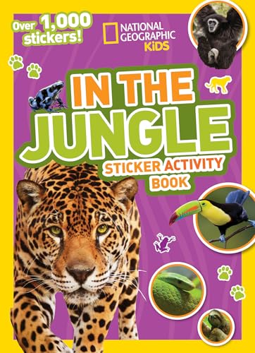 9781426320569: National Geographic Kids In the Jungle Sticker Activity Book: Over 1,000 Stickers! (NG Sticker Activity Books)