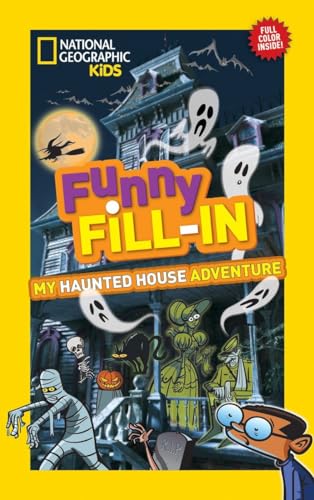 Stock image for National Geographic Kids Funny Fill-in: My Haunted House Adventure (NG Kids Funny Fill In) for sale by -OnTimeBooks-