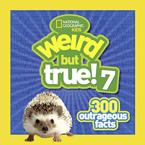 Weird but True 7: 300 Outrageous Facts