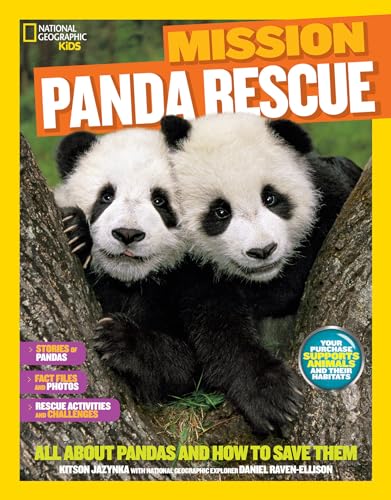 Stock image for National Geographic Kids Mission: Panda Rescue : All about Pandas and How to Save Them for sale by Better World Books
