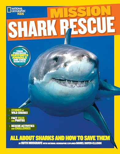 Stock image for National Geographic Kids Mission: Shark Rescue : All about Sharks and How to Save Them for sale by Better World Books: West