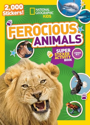 

National Geographic Kids Ferocious Animals Super Sticker Activity Book: 2,000 Stickers! (NG Sticker Activity Books) [Soft Cover ]