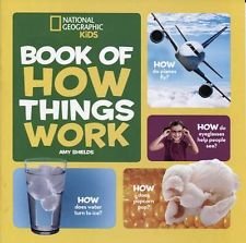 Imagen de archivo de National Geographic Kids Books of How Things Work a la venta por SecondSale