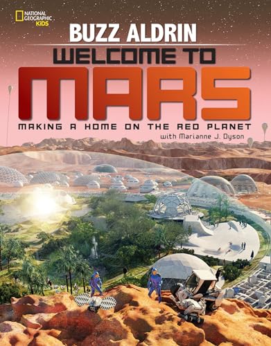 Imagen de archivo de Welcome to Mars: Making a Home on the Red Planet a la venta por SecondSale