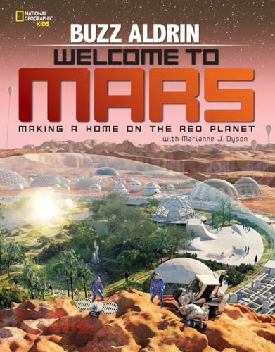 Stock image for Welcome to Mars: Making a Home on the Red Planet for sale by ThriftBooks-Dallas