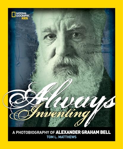 Stock image for Always Inventing: A Photobiography of Alexander Graham Bell (Photobiographies) for sale by HPB-Ruby