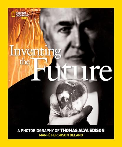 Stock image for Inventing the Future: A Photobiography of Thomas Alva Edison (Photobiographies) for sale by PlumCircle