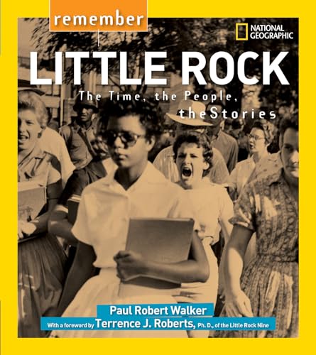 9781426322471: Remember Little Rock: The Time, the People, the Stories