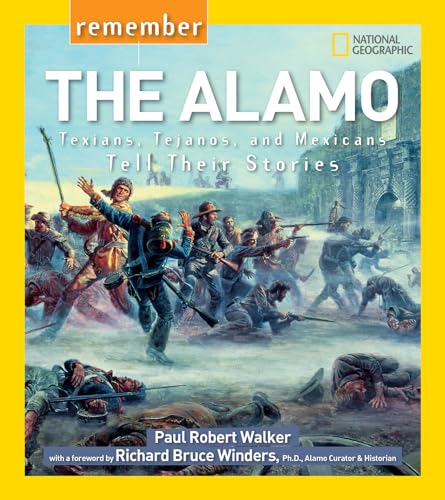 9781426322495: Remember the Alamo: Texians, Tejanos, and Mexicans Tell Their Stories