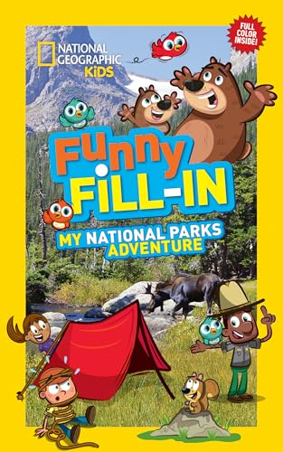 Stock image for National Geographic Kids Funny Fill-In: My National Parks Adventure (NG Kids Funny Fill In) for sale by Half Price Books Inc.