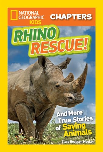 Stock image for National Geographic Kids Chapters: Rhino Rescue: And More True Stories of Saving Animals (NGK Chapters) for sale by PlumCircle