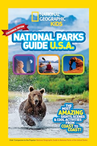 9781426323157: National Geographic Kids National Parks Guide USA Centennial Edition: The Most Amazing Sights, Scenes, and Cool Activities from Coast to Coast!