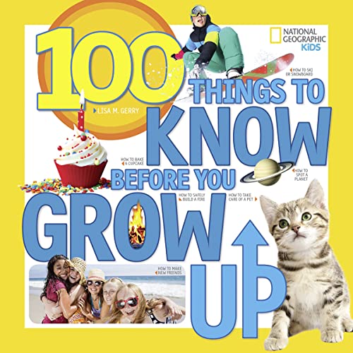 Beispielbild fr 100 Things to Know Before You Grow Up zum Verkauf von Better World Books