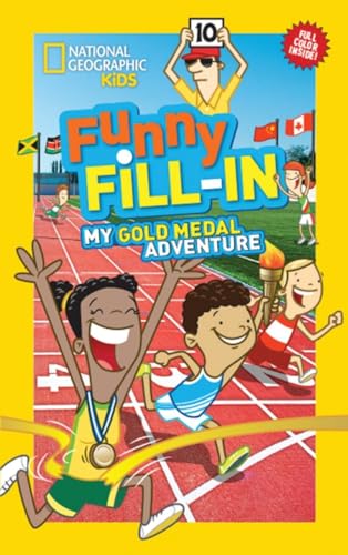 Beispielbild fr National Geographic Kids Funny Fill-In: My Gold Medal Adventure (NG Kids Funny Fill In) zum Verkauf von SecondSale