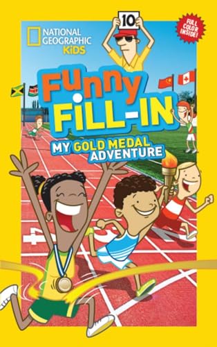 Stock image for National Geographic Kids Funny Fill-In: My Gold Medal Adventure (NG Kids Funny Fill In) for sale by SecondSale