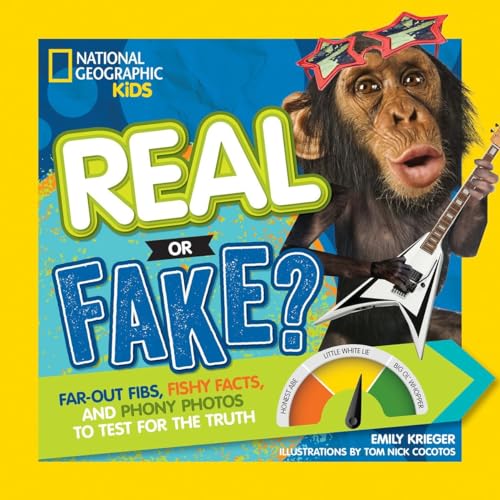 9781426324062: Real or Fake?: Far-Out Fibs, Fishy Facts, and Phony Photos to Test for the Truth (National Geographic Kids)