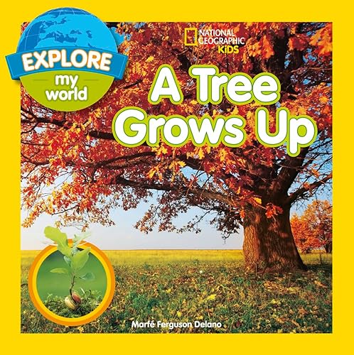 Stock image for A Tree Grows Up (Explore My World) for sale by AMM Books