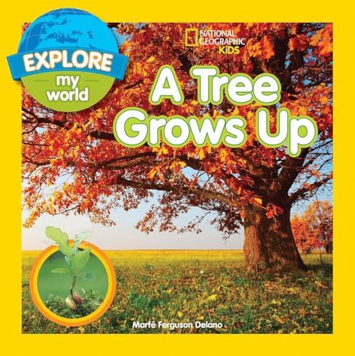 Beispielbild fr Explore My World A Tree Grows Up zum Verkauf von Better World Books