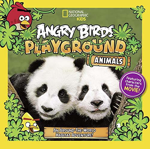 Imagen de archivo de Angry Birds Playground: Animals: An Around-the-World Habitat Adventure (National Geographic Kids: Angry Birds Playground) a la venta por SecondSale