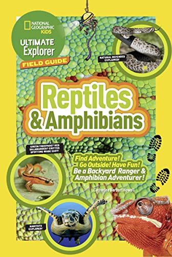 Beispielbild fr National Geographic Kids: Reptiles & Amphibians : Find Adventure! Go Outside! Have Fun! Be a Backyard Ranger & Amphibian Adventurer! zum Verkauf von Better World Books