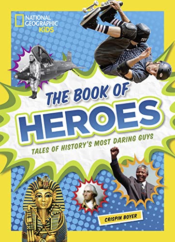9781426325533: The Book of Heroes: Tales of History's Most Daring Dudes
