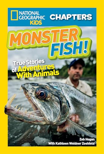 9781426327049: National Geographic Kids Chapters: Monster Fish!: True Stories of Adventures With Animals (NGK Chapters)