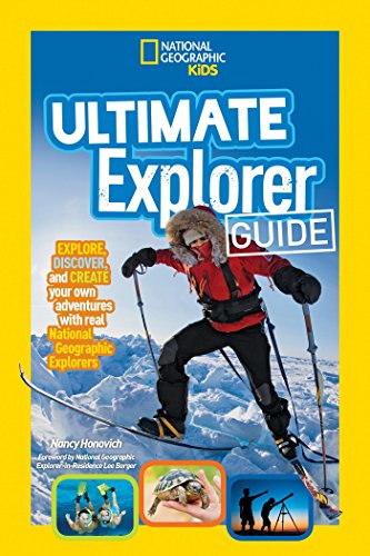 9781426327094: Ultimate Explorer Guide: Explore, Discover, and Create Your Own Adventures With Real National Geographic Explorers as Your Guides!