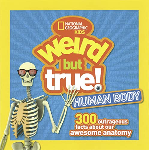 Imagen de archivo de Weird But True Human Body: 300 Outrageous Facts about Your Awesome Anatomy a la venta por Wonder Book