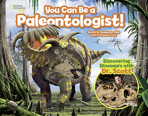 Beispielbild fr You Can Be a Paleontologist!: Discovering Dinosaurs with Dr. Scott zum Verkauf von SecondSale