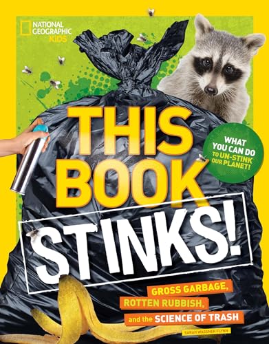 Imagen de archivo de This Book Stinks! : Gross Garbage, Rotten Rubbish, and the Science of Trash a la venta por Better World Books