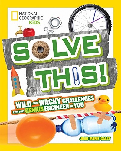Imagen de archivo de Solve This!: Wild and Wacky Challenges for the Genius Engineer in You a la venta por SecondSale
