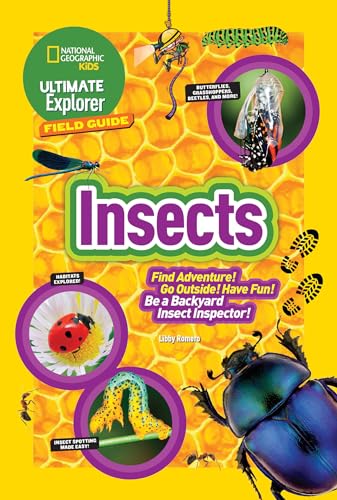 Imagen de archivo de Ultimate Explorer Field Guide: Insects: Find Adventure! Go Outside! Have Fun! Be a Backyard Insect Inspector! a la venta por SecondSale
