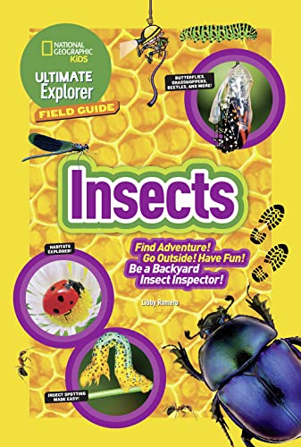 Stock image for Ultimate Explorer Field Guide: Insects: Find Adventure! Go Outside! Have Fun! Be a Backyard Insect Inspector! for sale by ThriftBooks-Dallas