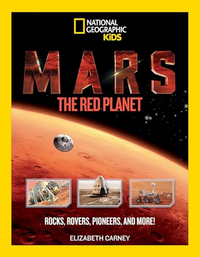Stock image for Mars: The Red Planet: Rocks, Rovers, Pioneers, and More! for sale by SecondSale