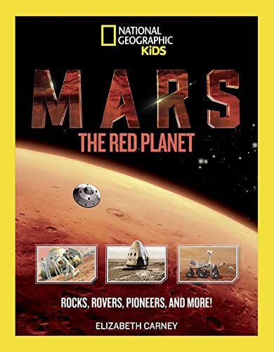 9781426327544: Mars: The Red Planet: Rocks, Rovers, Pioneers, and More!