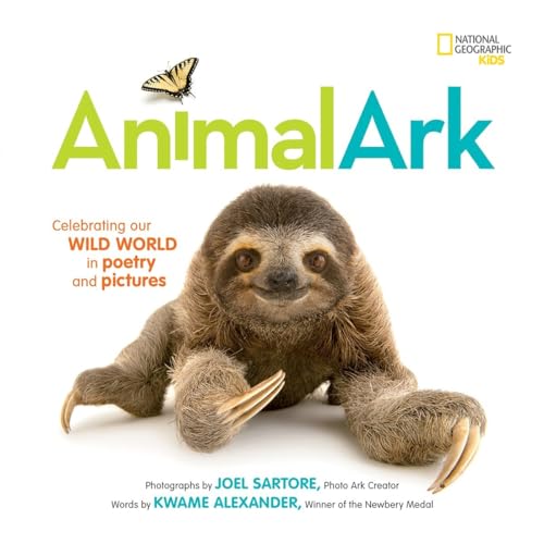 Imagen de archivo de Animal Ark: Celebrating our Wild World in Poetry and Pictures (National Geographic Kids) a la venta por Gulf Coast Books