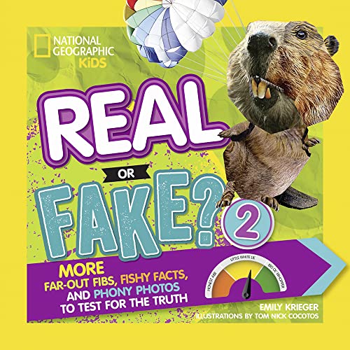 Stock image for Real or Fake? 2: More Far-Out Fibs, Fishy Facts, and Phony Photos to Test for the Truth for sale by Greener Books